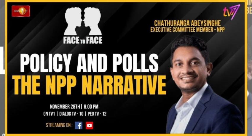 Face to Face | Chathuranga Abeysinghe | The NPP Narrative | 28th November 2023